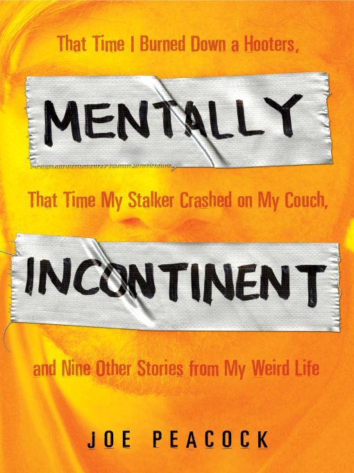 Title details for Mentally Incontinent by Joe Peacock - Available